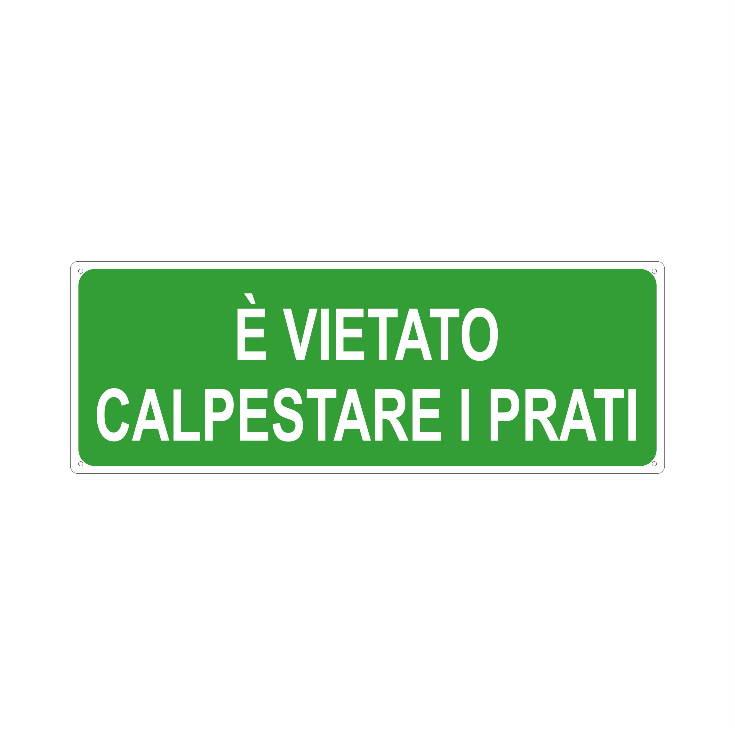 È VIETATO CALPESTARE I PRATI 350X125 MM