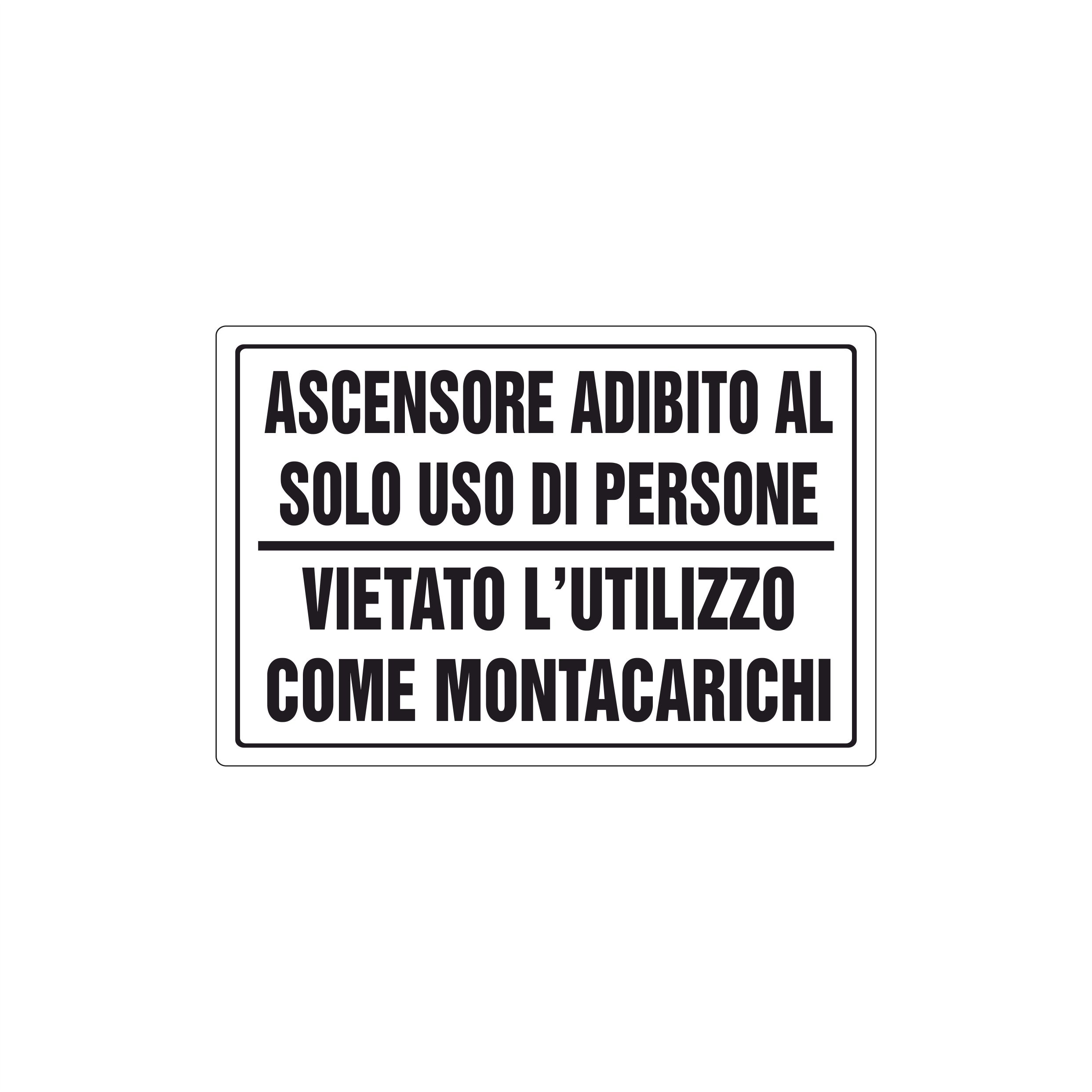 ASCENSORE ADIBITO AL SOLO USO DI PERSONE
