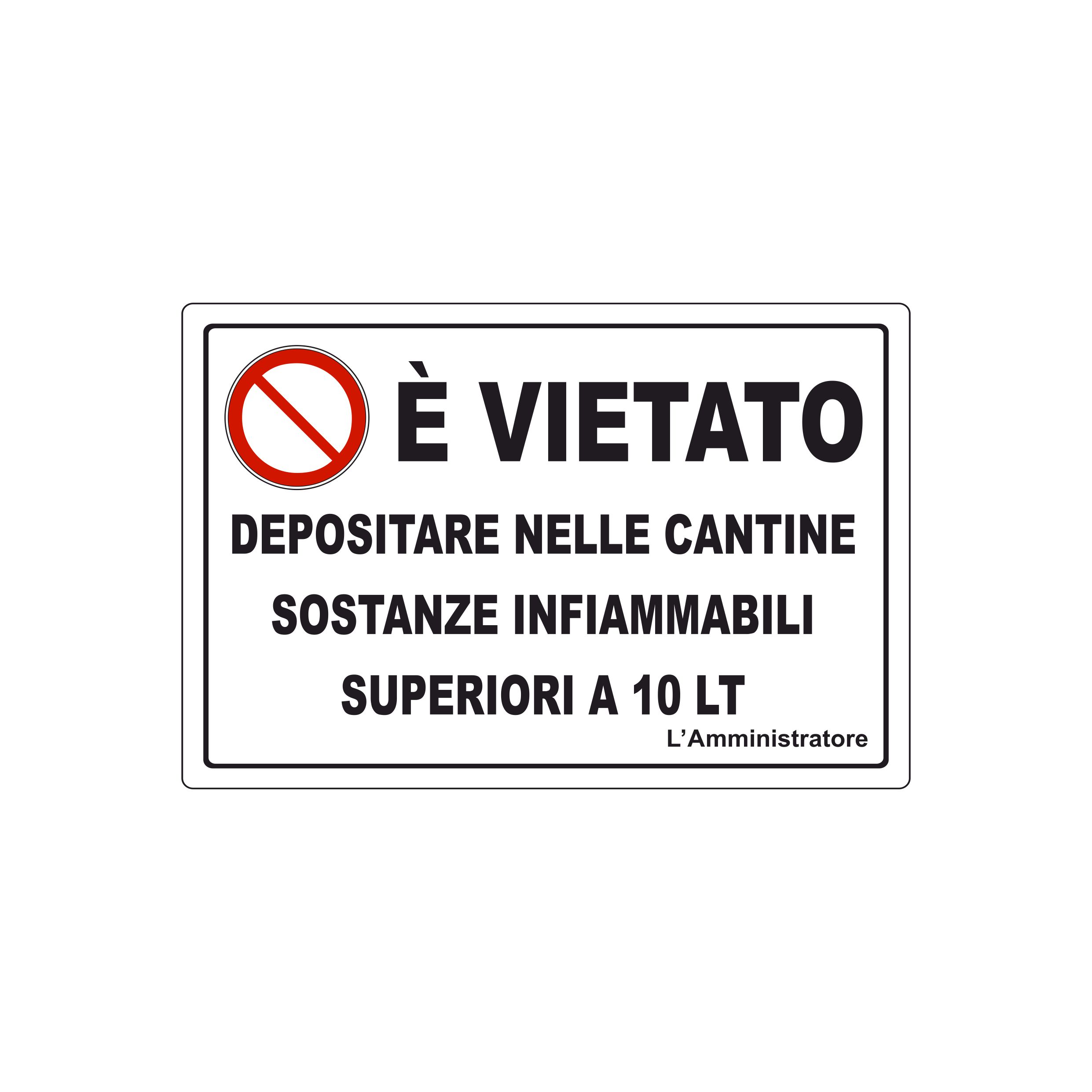 È VIETATO DEPOSITARE NELLE CANTINE