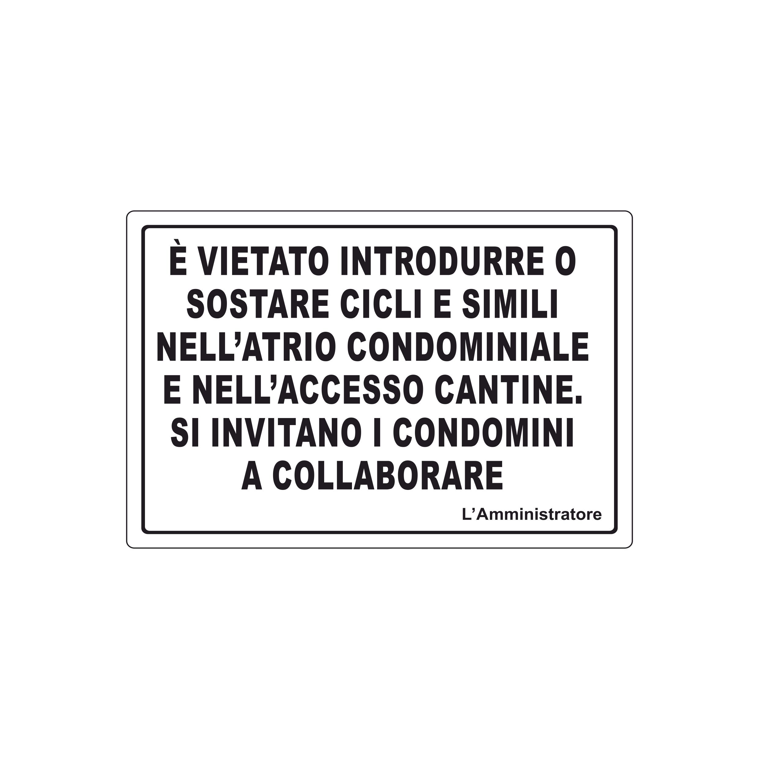 È VIETATO INTRODURRE O SOSTARE CICLI E SIMILI 300X200 MM