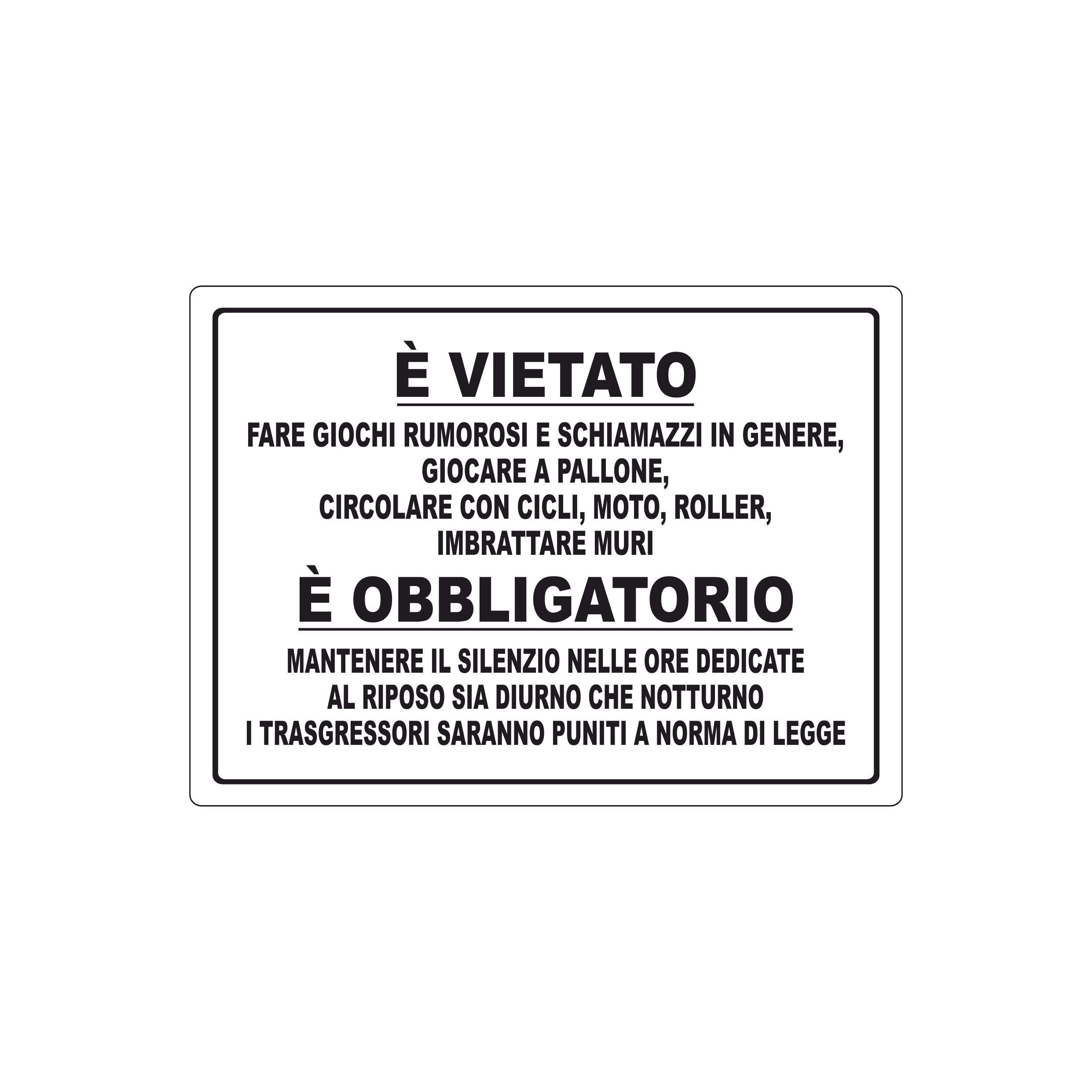 È VIETATO FARE RUMORE | È OBBLIGATORIO MANTENERE IL SILENZIO 370X270 MM