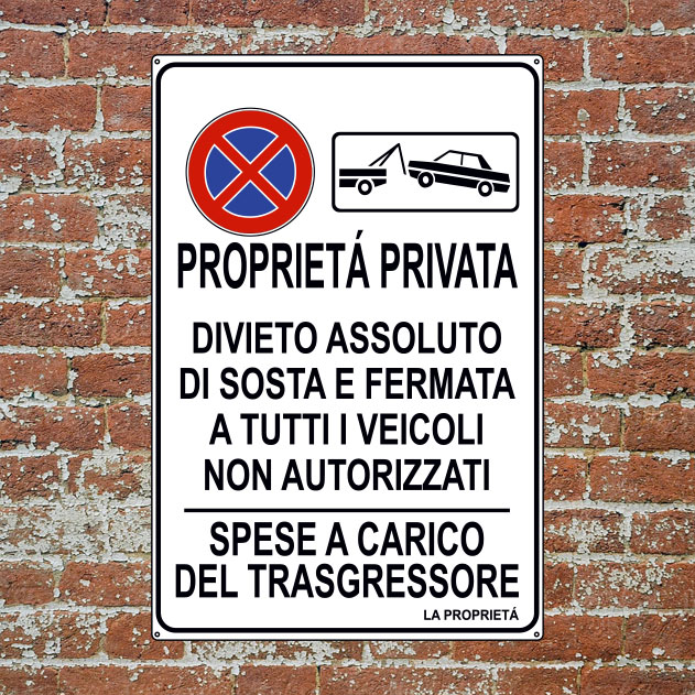 DIVIETO ASSOLUTO DI SOSTA E FERMATA | PROPRIETÀ PRIVATA 400x600 mm