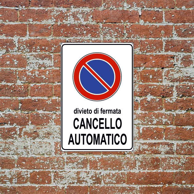 DIVIETO DI FERMATA CANCELLO AUTOMATICO 200X300 mm