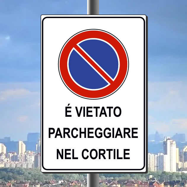 È VIETATO PARCHEGGIARE NEL CORTILE 400x600 mm (P)