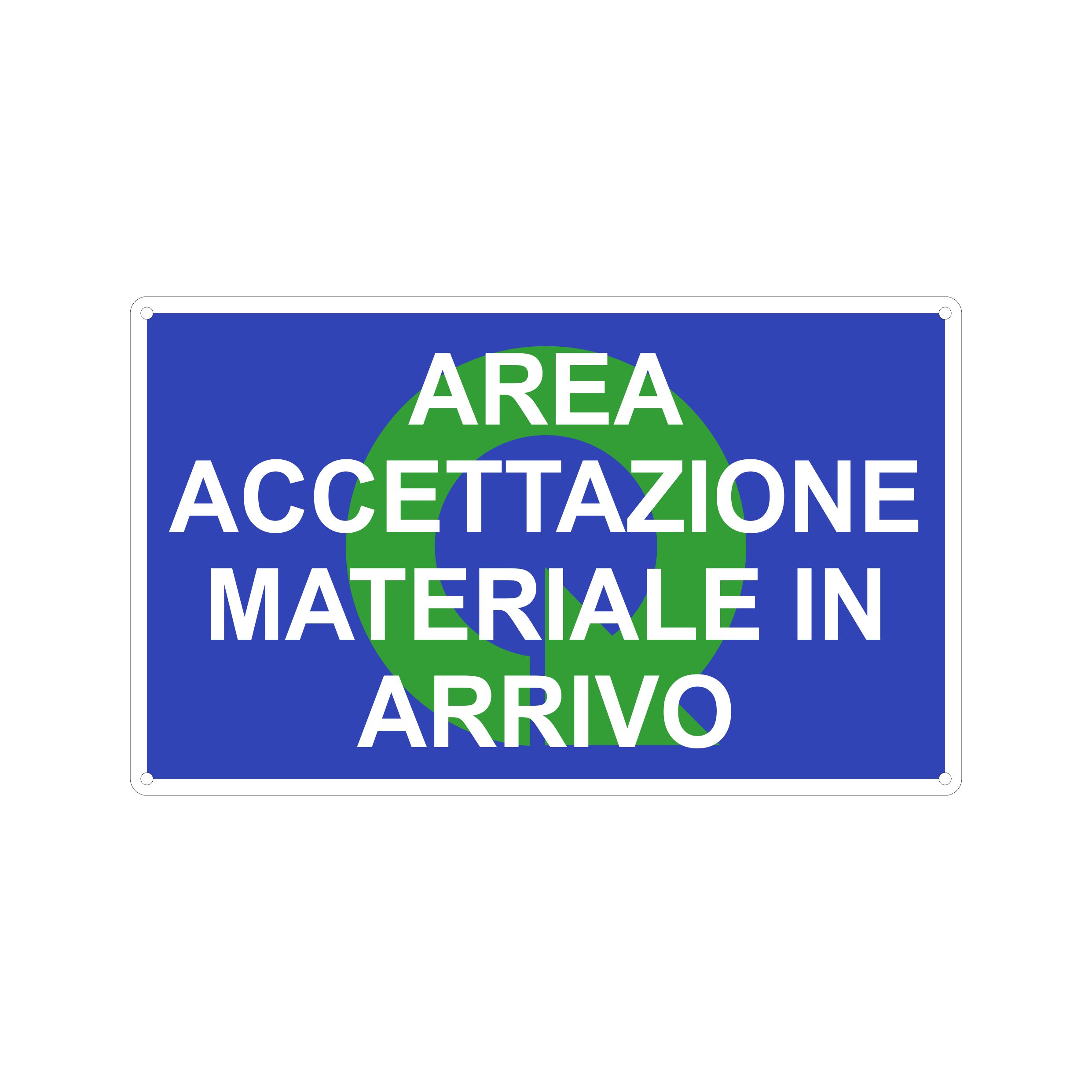 AREA ACCETTAZIONE MATERIALE IN ARRIVO - 500x330 mm