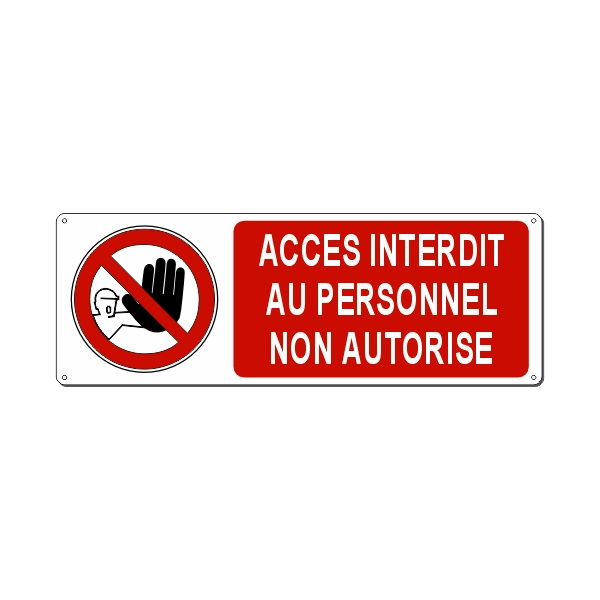 ACCES INTERDIT AU PERSONNEL NON AUTORISE 350x125 MM